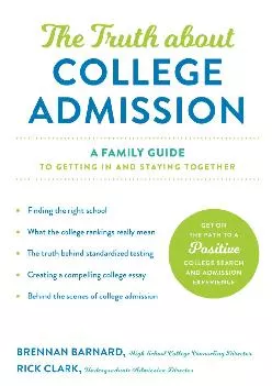 [EPUB] -  The Truth about College Admission: A Family Guide to Getting In and Staying Together
