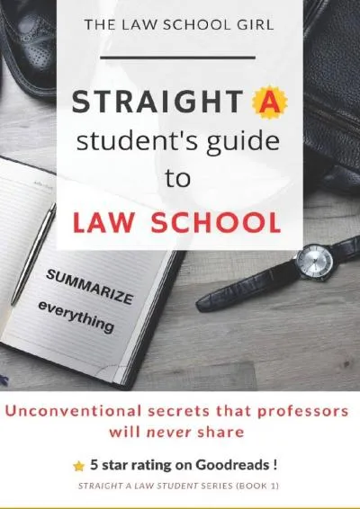 [DOWNLOAD] -  Straight A Student\'s Guide To Law School: 8 Unconventional secrets that professors will not tell you (Straight A Law Student)