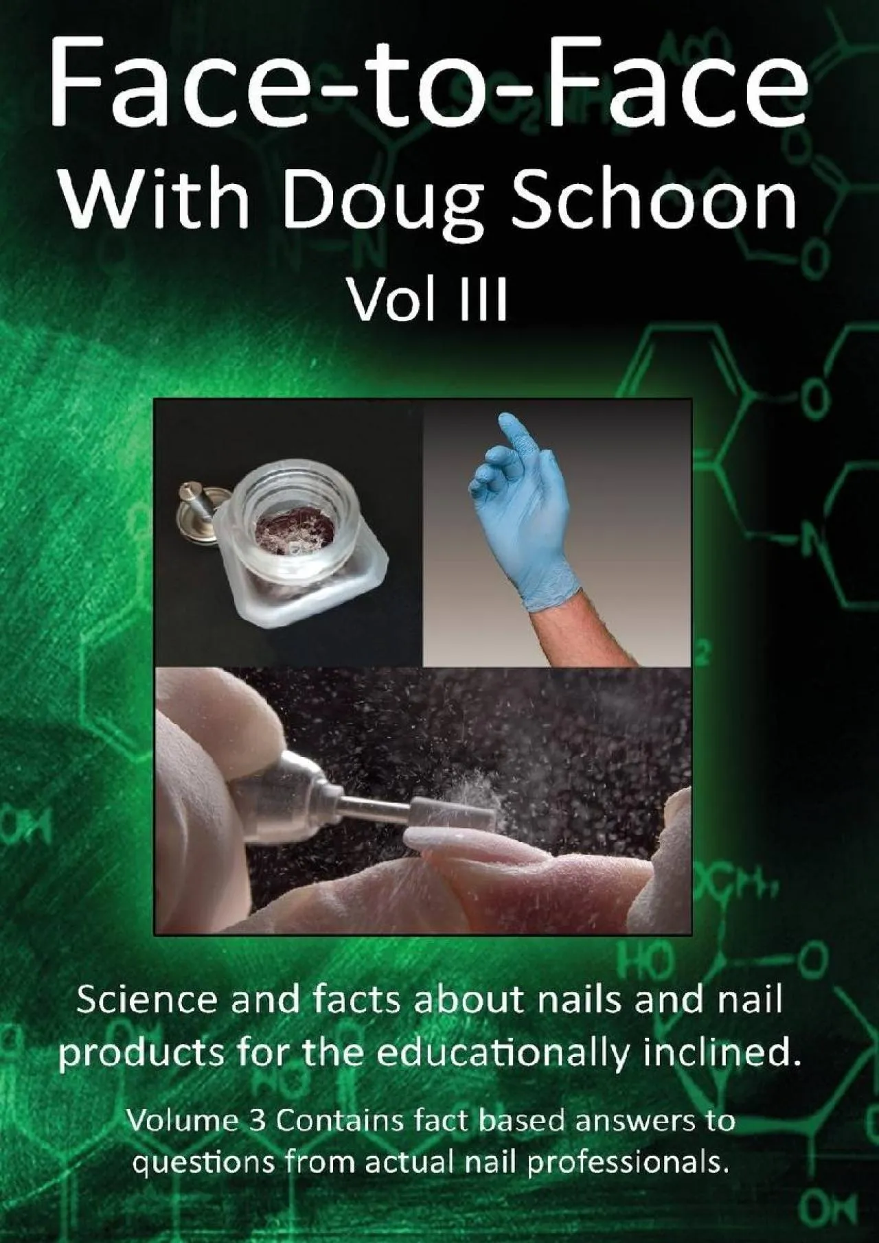 PDF-[EBOOK] - Face-To-Face with Doug Schoon Volume III: Science and Facts about Nails/nail