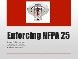 Enforcing NFPA 25 Linda S. Pieczynski