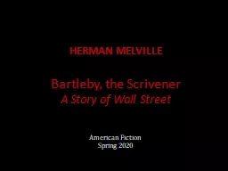 HERMAN MELVILLE Bartleby, the Scrivener