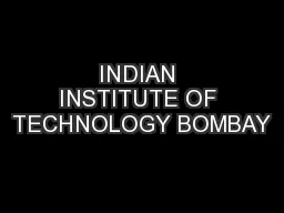 INDIAN INSTITUTE OF TECHNOLOGY BOMBAY
