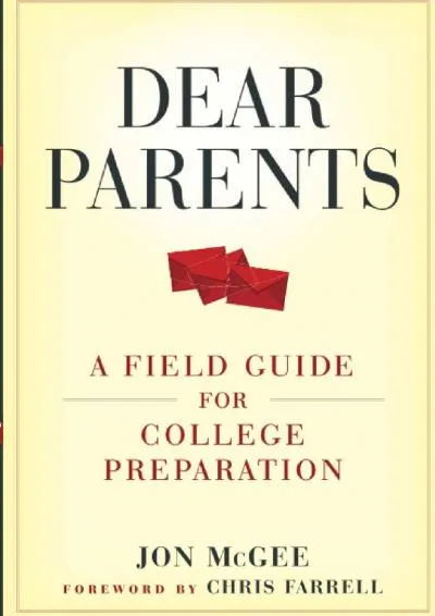 [EPUB] -  Dear Parents: A Field Guide for College Preparation