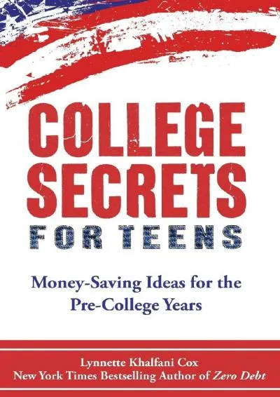 [EPUB] -  College Secrets for Teens: Money Saving Ideas for the Pre-College Years