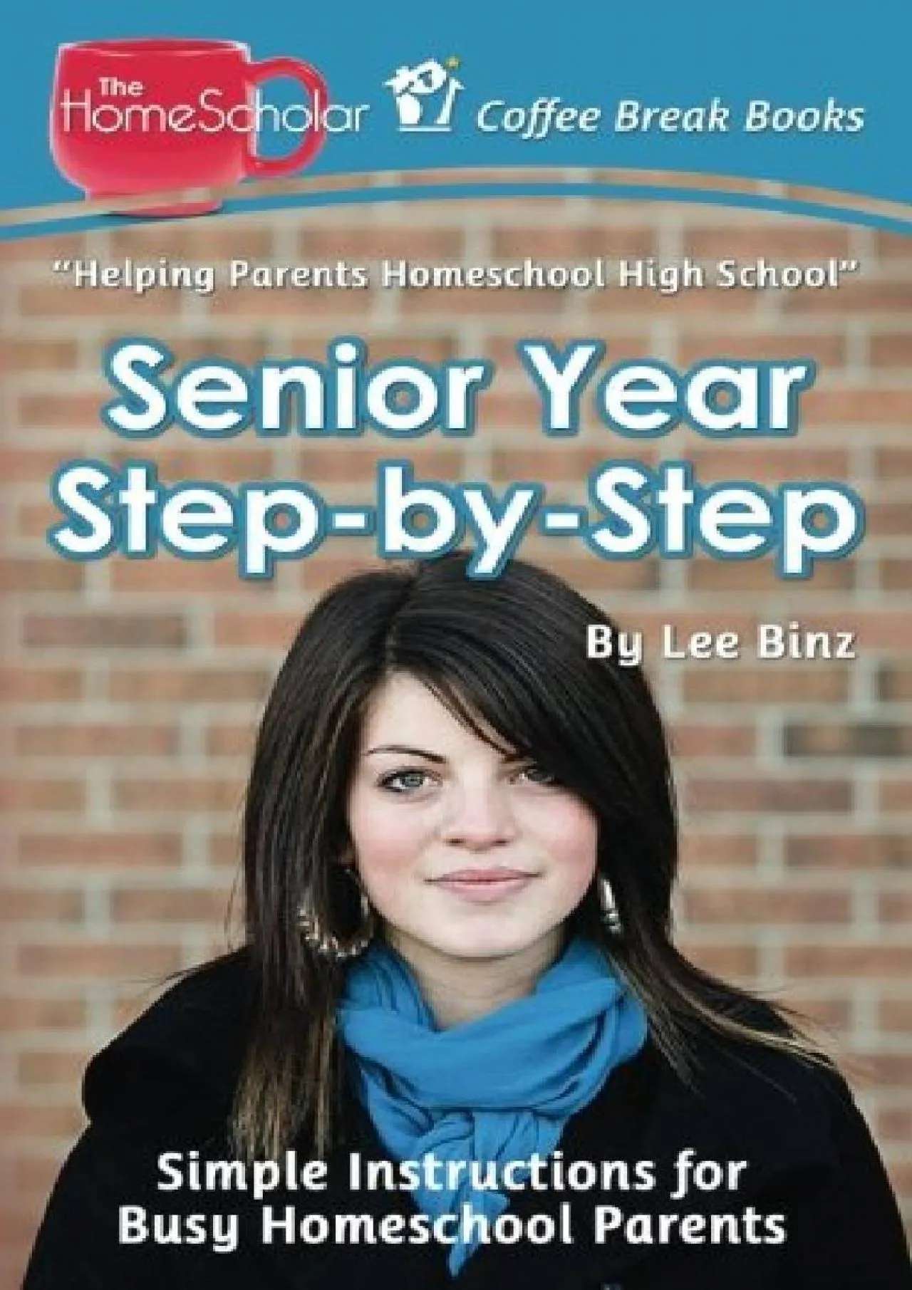 PDF-[READ] - Senior Year Step-by-Step: Simple Instructions for Busy Homeschool Parents (The