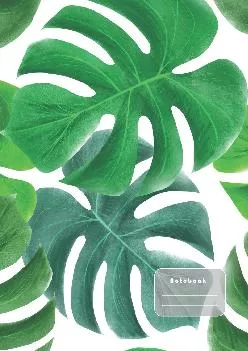 [DOWNLOAD] -  Notebook: Trendy Monstera in Green ... for School, College, Work, Business Notes, Personal Journaling, Planning, Hand Lett...