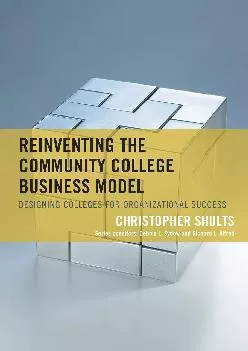 [DOWNLOAD] -  Reinventing the Community College Business Model: Designing Colleges for