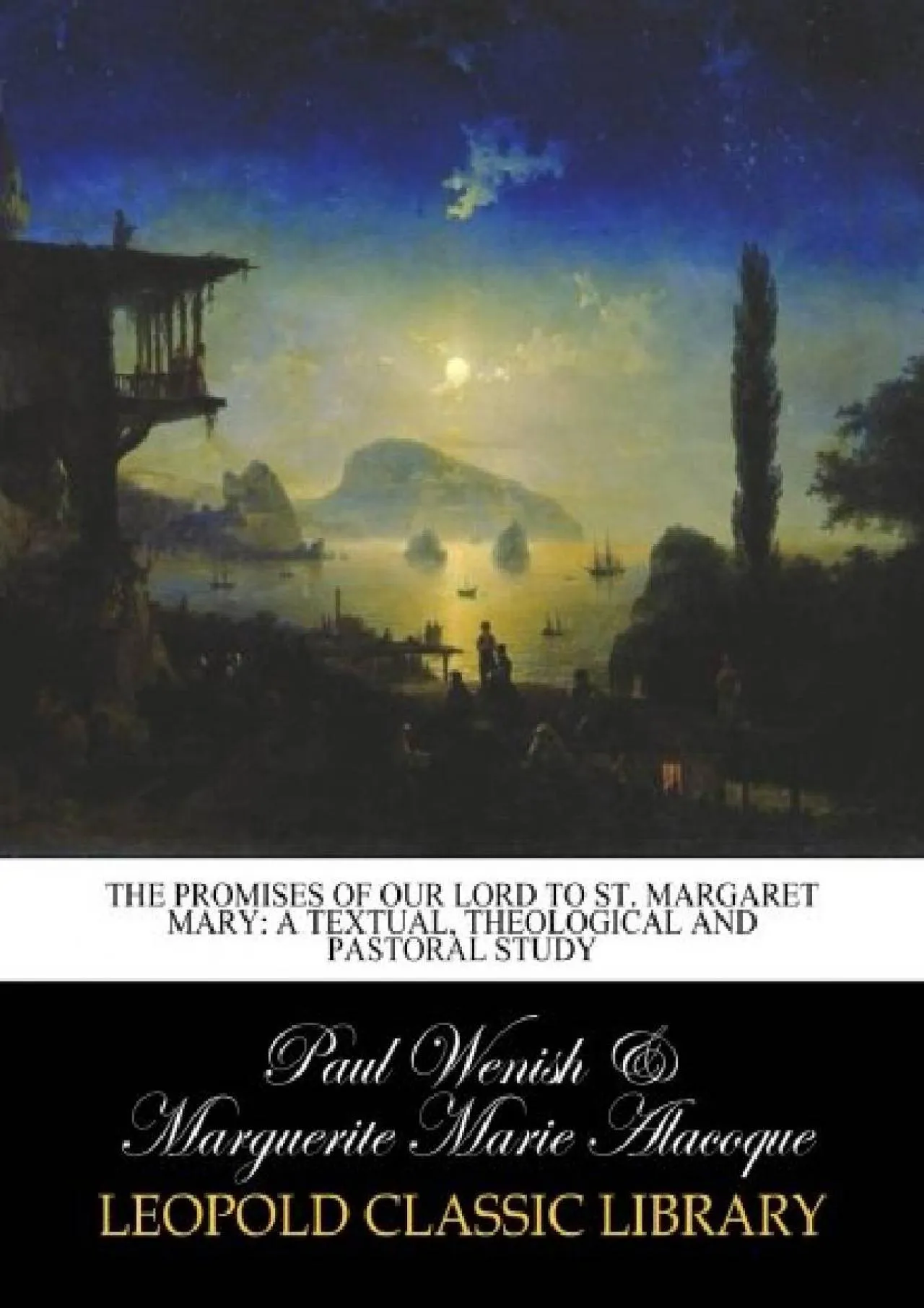 PDF-[EBOOK] - The Promises of Our Lord to St. Margaret Mary: a textual, theological and pastoral