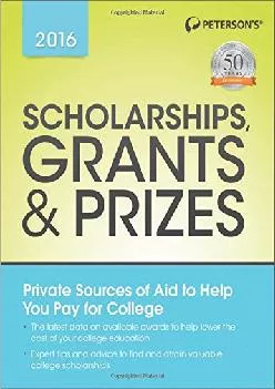 [READ] -  Scholarships, Grants & Prizes 2016 (Peterson\'s Scholarships, Grants & Prizes)