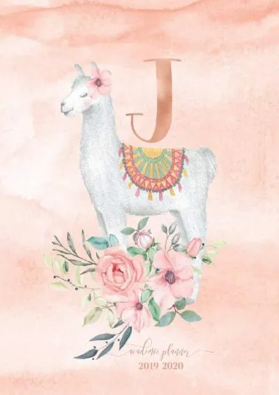 [EBOOK] -  Academic Planner 2019-2020: Llama Alpaca Rose Gold Monogram Letter J with Pink