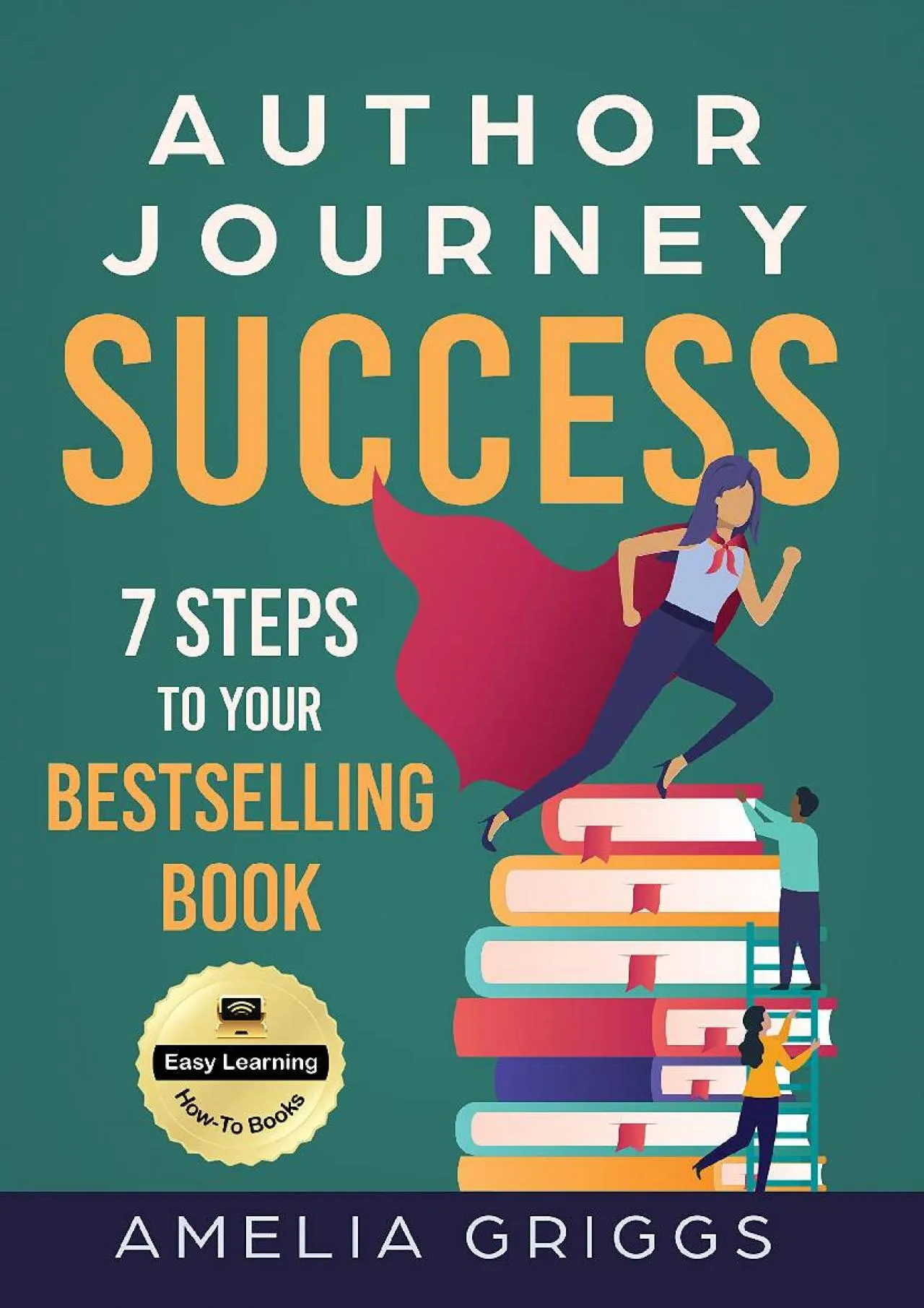 PDF-[EPUB] - Author Journey Success: 7 Steps to Your Bestselling Book (Author Journey Success