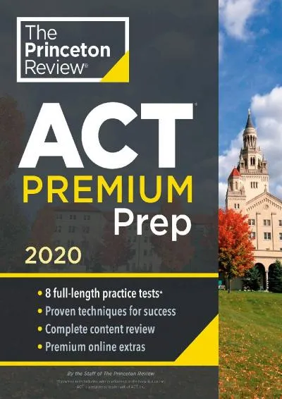 [EBOOK] -  Princeton Review ACT Premium Prep, 2020: 8 Practice Tests + Content Review + Strategies (College Test Preparation)