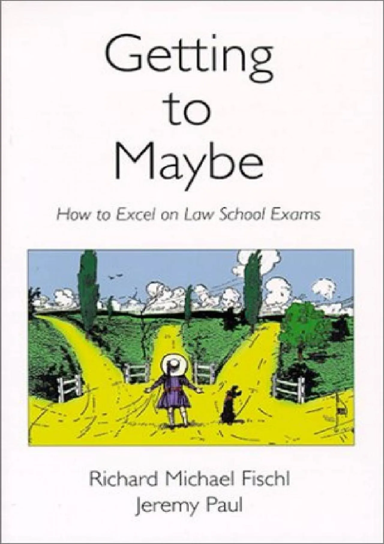 PDF-[DOWNLOAD] - Getting To Maybe: How to Excel on Law School Exams