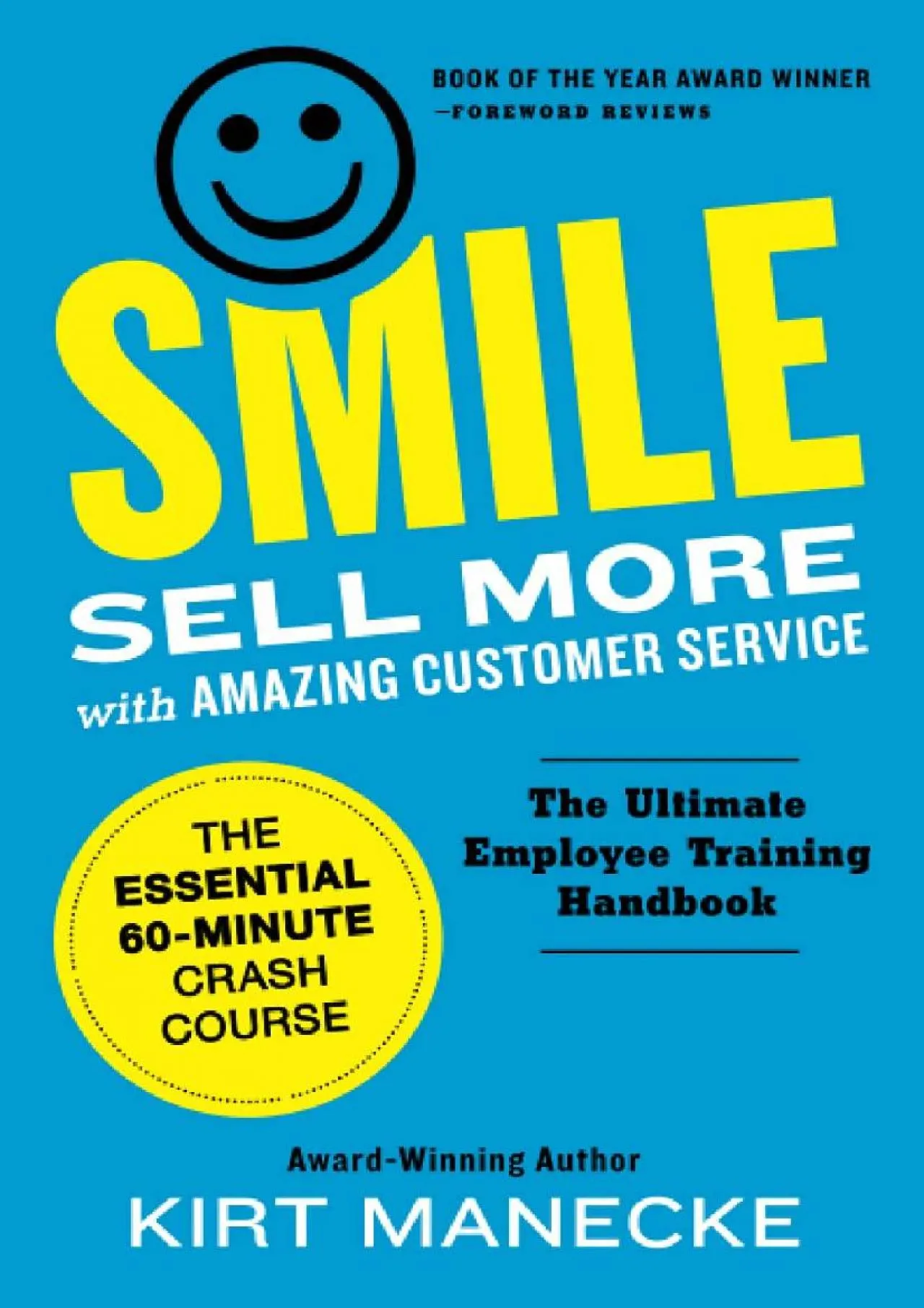 PDF-[EPUB] - Smile: Sell More with Amazing Customer Service. The Essential 60-Minute Crash