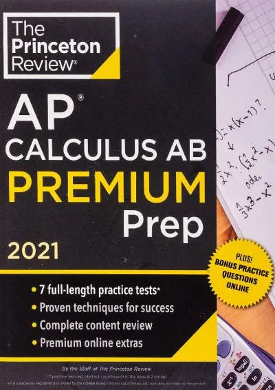 [EPUB] -  Princeton Review AP Calculus AB Premium Prep, 2021: 7 Practice Tests + Complete Content Review + Strategies & Techniques (...