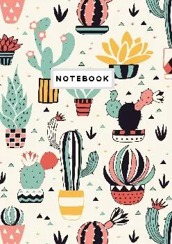 [DOWNLOAD] -  Notebook: Colorful Cactus Plant Pattern Notebook Journal College Ruled Blank