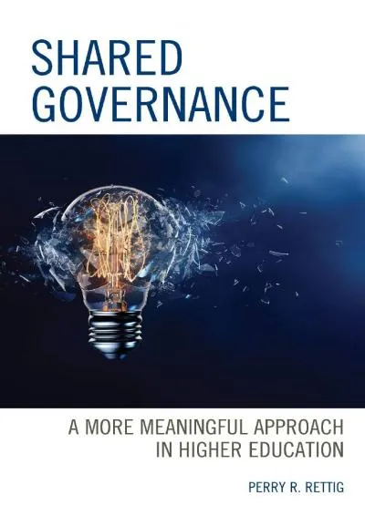 [EPUB] -  Shared Governance: A More Meaningful Approach in Higher Education