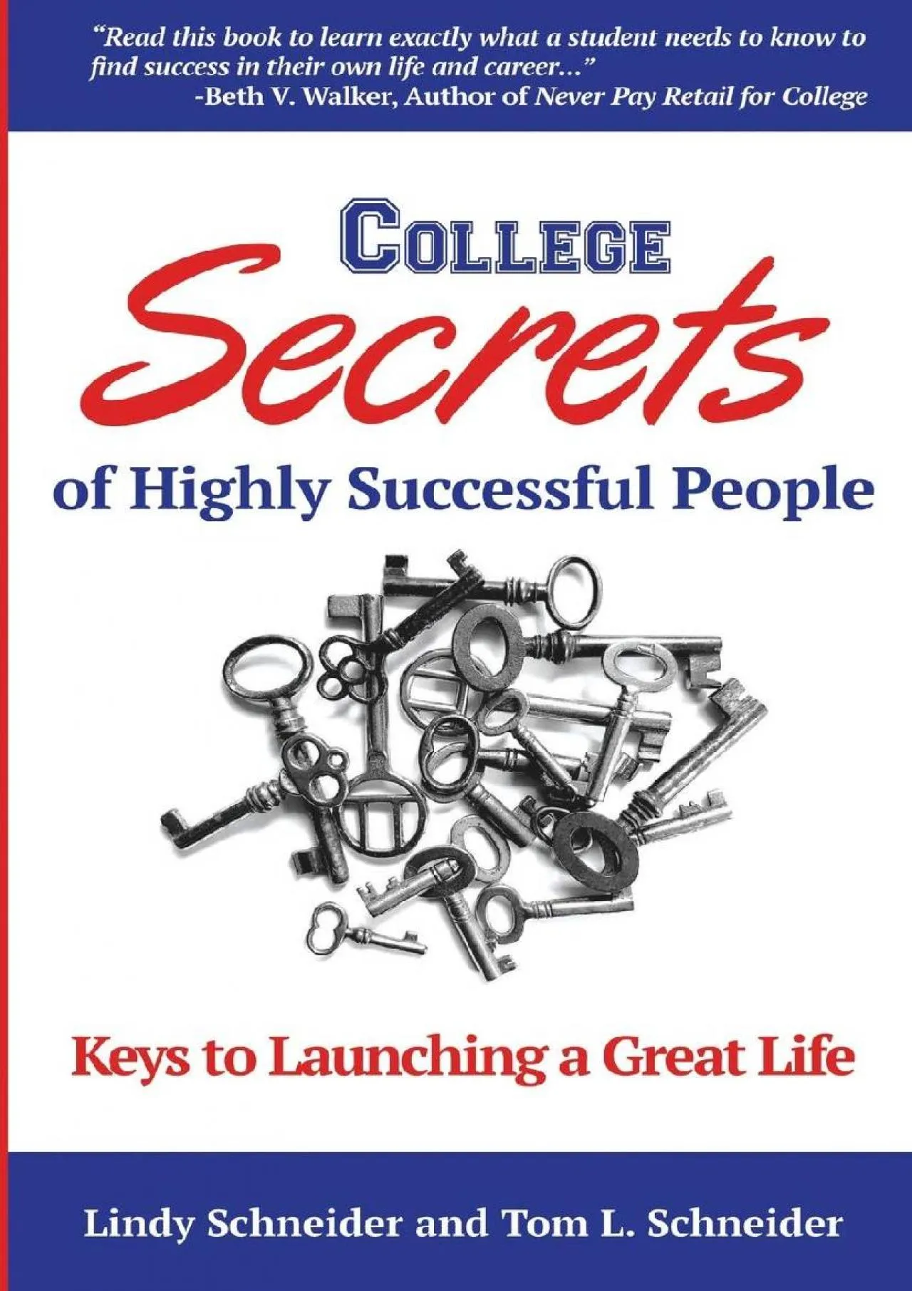 PDF-[EBOOK] - College Secrets of Highly Successful People: Keys to Launching a Great Life