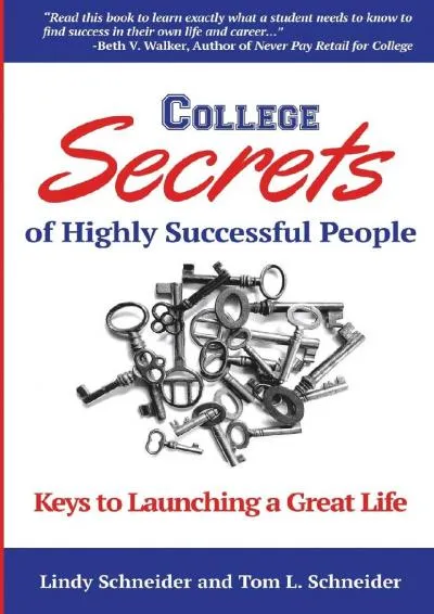 [EBOOK] -  College Secrets of Highly Successful People: Keys to Launching a Great Life