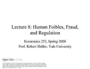 Lecture 8: Human Foibles, Fraud, and Regulation Economics 252, Spring