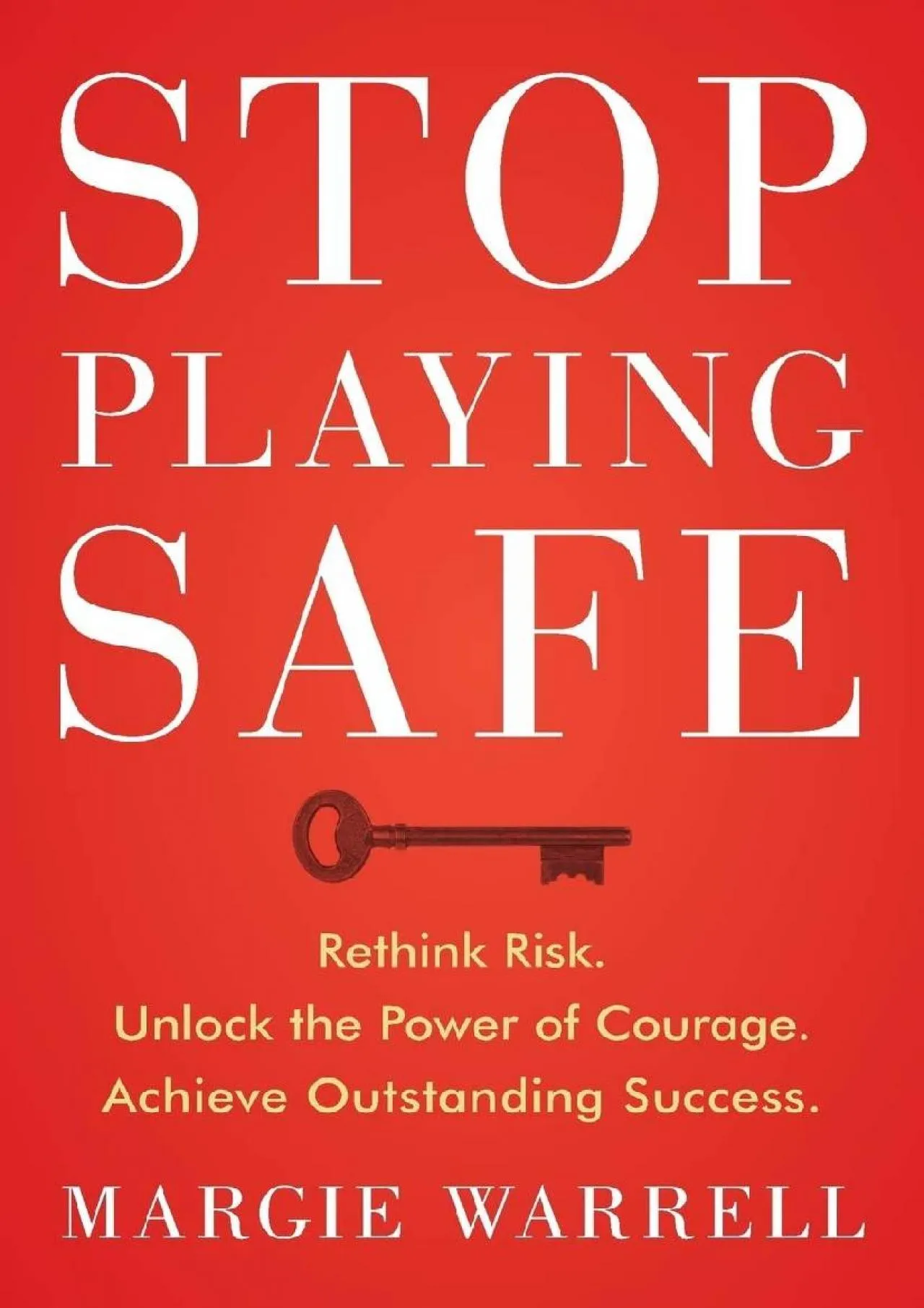 PDF-[EPUB] - Stop Playing Safe: Rethink Risk, Unlock the Power of Courage, Achieve Outstanding