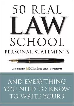 [READ] -  50 Real Law School Personal Statements: And Everything You Need to Know to Write