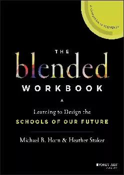 [EBOOK] -  The Blended Workbook: Learning to Design the Schools of our Future