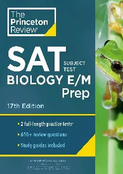 [EPUB] -  Princeton Review SAT Subject Test Biology E/M Prep, 17th Edition: Practice Tests + Content Review + Strategies & Technique...