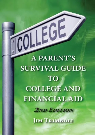 [EPUB] -  A Parent\'s Survival Guide to College and Financial Aid - 2nd Edition