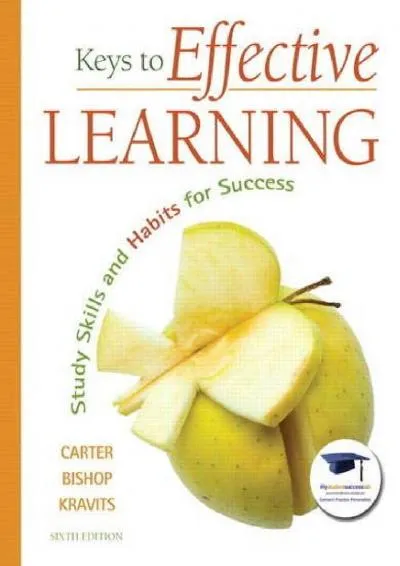 [EPUB] -  Keys to Effective Learning: Study Skills and Habits for Success (6th Edition)