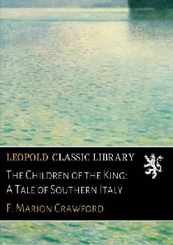 [DOWNLOAD] -  The Children of the King: A Tale of Southern Italy