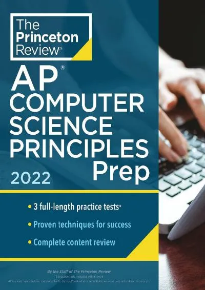 [EBOOK] -  Princeton Review AP Computer Science Principles Prep, 2022: 3 Practice Tests + Complete Content Review + Strategies & Tech...