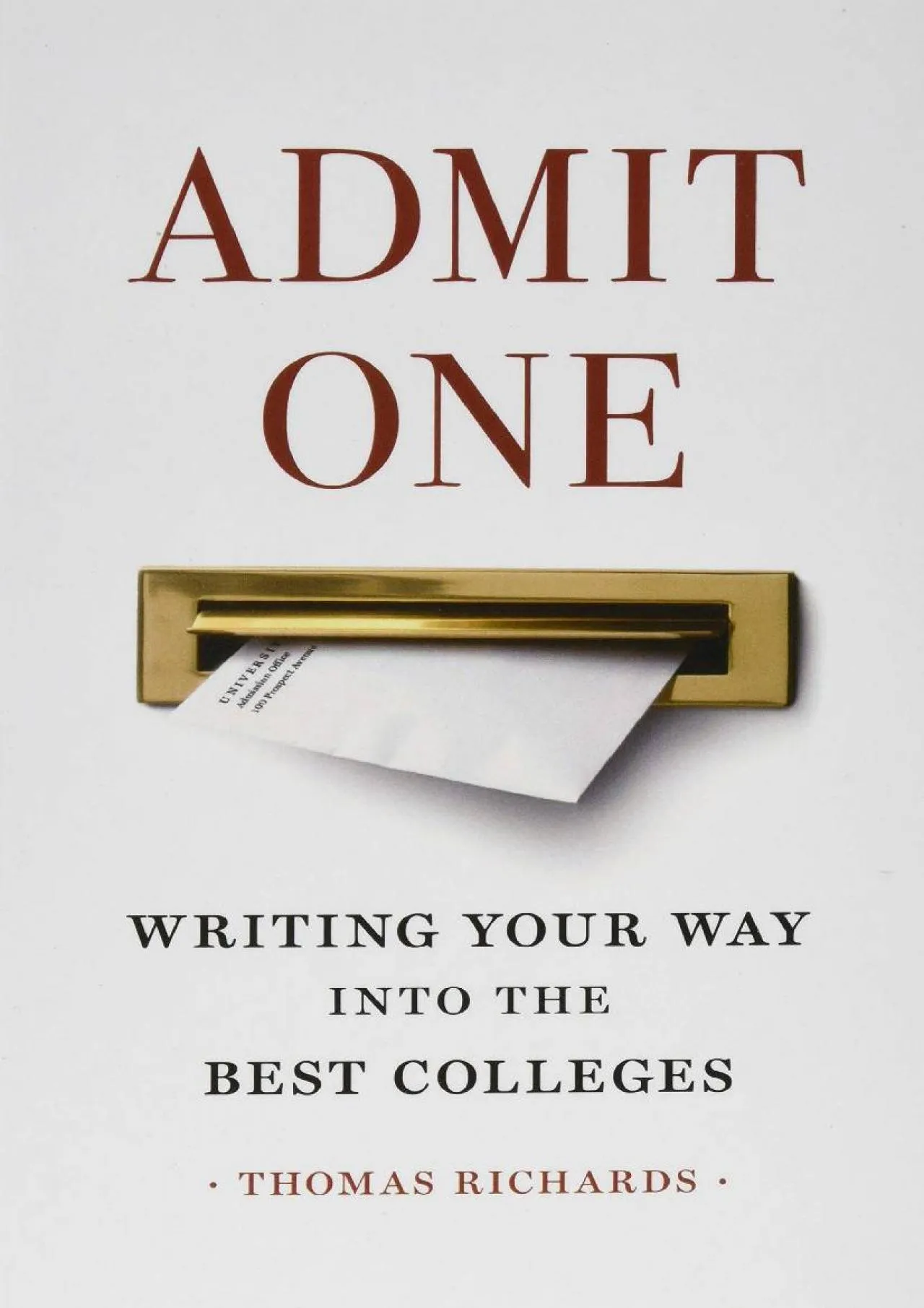 PDF-[READ] - Admit One: Writing Your Way into the Best Colleges