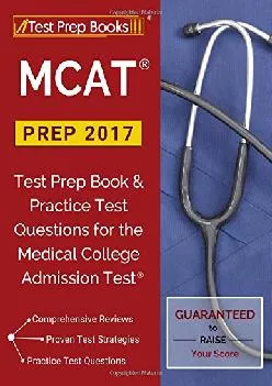 [READ] -  MCAT Prep 2017: Test Prep Book & Practice Test Questions for the Medical College Admission Test