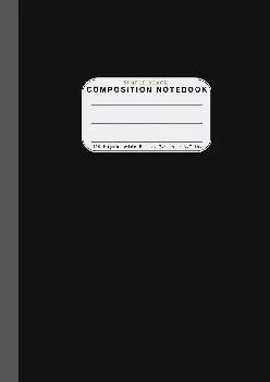 [EBOOK] -  Wide Ruled Composition Notebook Simple Black: Wide Rule Notebook and 110 Wide