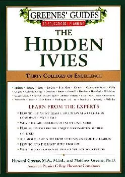 [EPUB] -  Greenes\' Guides to Educational Planning: The Hidden Ivies: Thirty Colleges of Excellence
