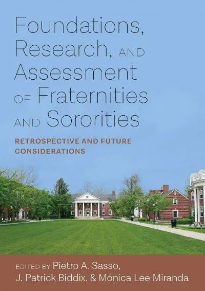 [EPUB] -  Foundations, Research, and Assessment of Fraternities and Sororities: Retrospective and Future Considerations (Culture and...