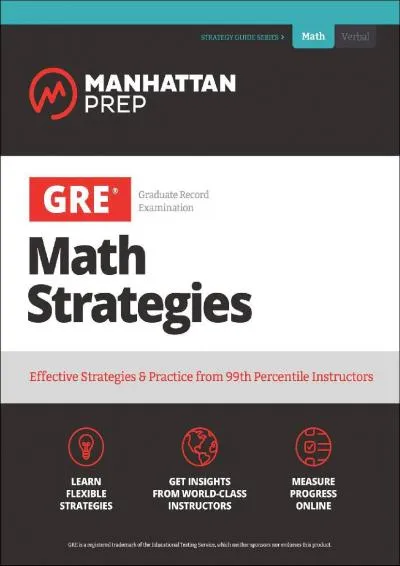 [READ] -  GRE Math Strategies: Effective Strategies & Practice from 99th Percentile Instructors (Manhattan Prep GRE Strategy Guides)