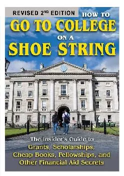 [EPUB] -  How to Go to College on a Shoe String The Insider\'s Guide to Grants, Scholarships,