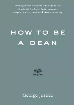 [READ] -  How to Be a Dean (Higher Ed Leadership Essentials)