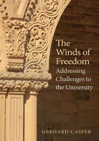 [READ] -  The Winds of Freedom: Addressing Challenges to the University