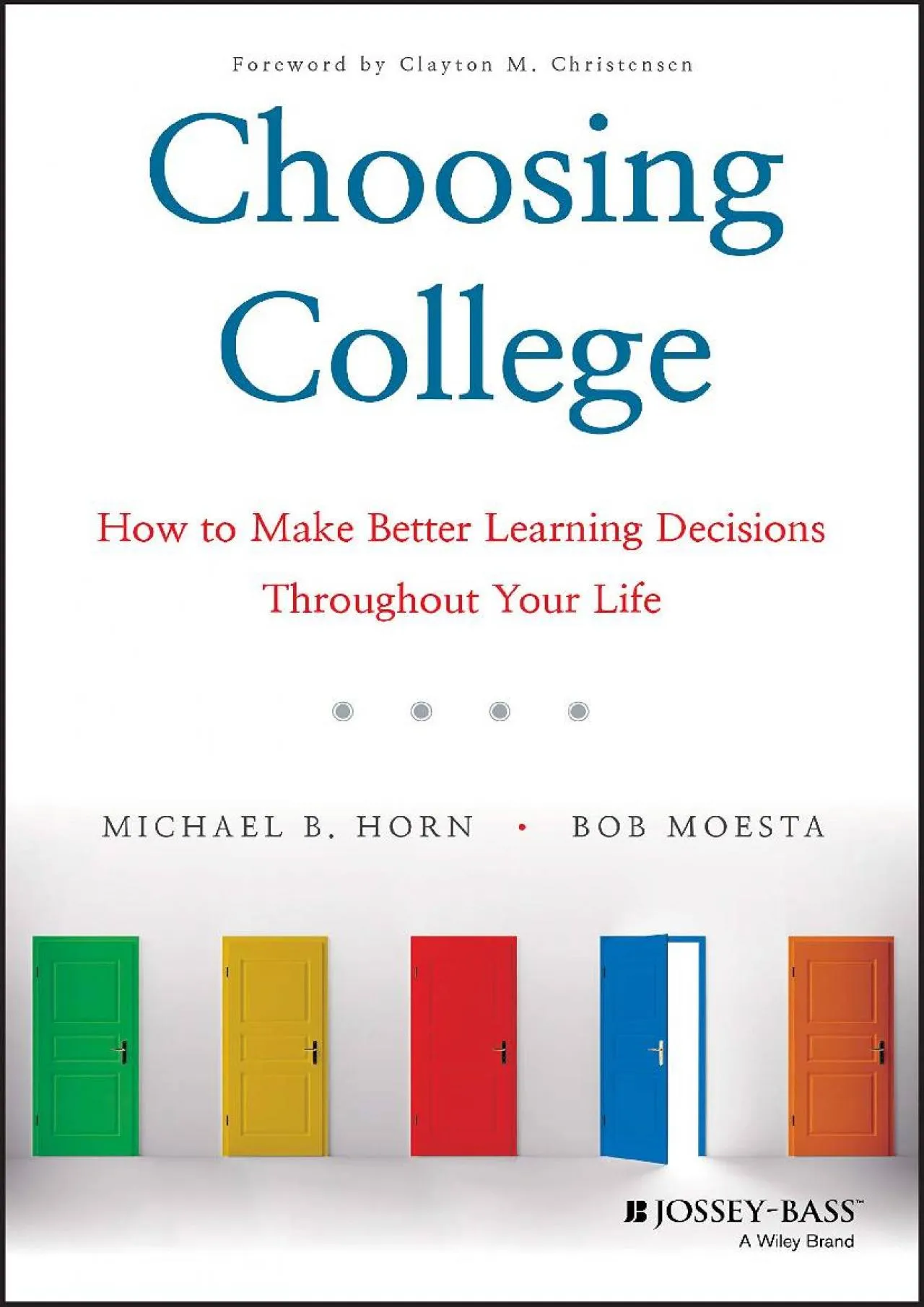 PDF-[DOWNLOAD] - Choosing College: How to Make Better Learning Decisions Throughout Your