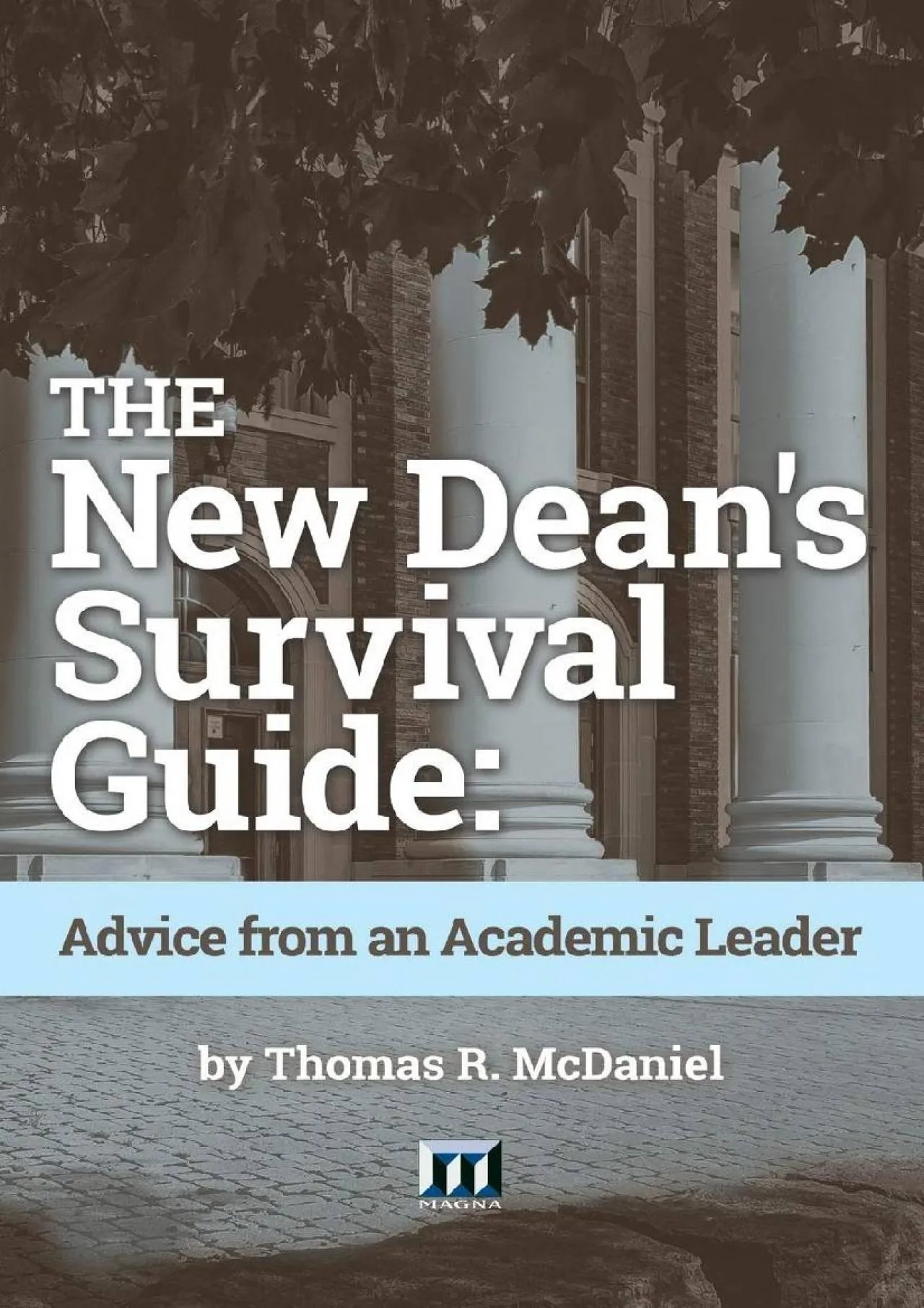 PDF-[READ] - The New Dean\'s Survival Guide: Advice from an Academic Leader