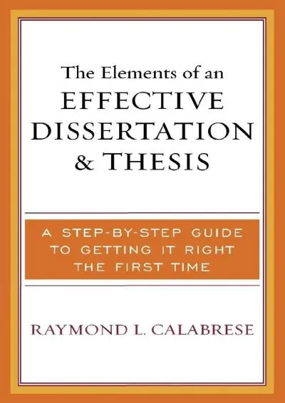 [EPUB] -  The Elements of an Effective Dissertation and Thesis: A Step-by-Step Guide to Getting it Right the First Time