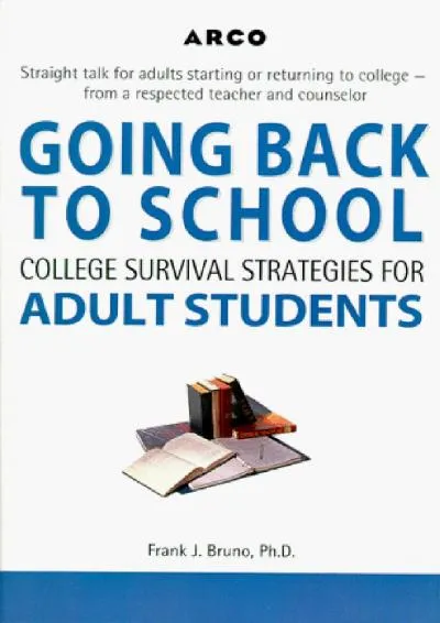 [EPUB] -  Arco Going Back to School: College Survival Strategies for Adult Students