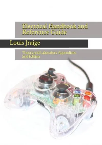 [READ] -  Electrical Handbook and Reference Guide: Theory and Laboratory Appendices 2nd