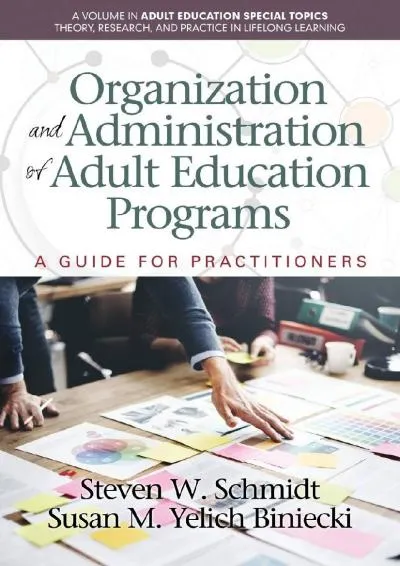 [EPUB] -  Organization and Administration of Adult Education Programs: A Guide for Practitioners (Adult Education Special Topics: Th...