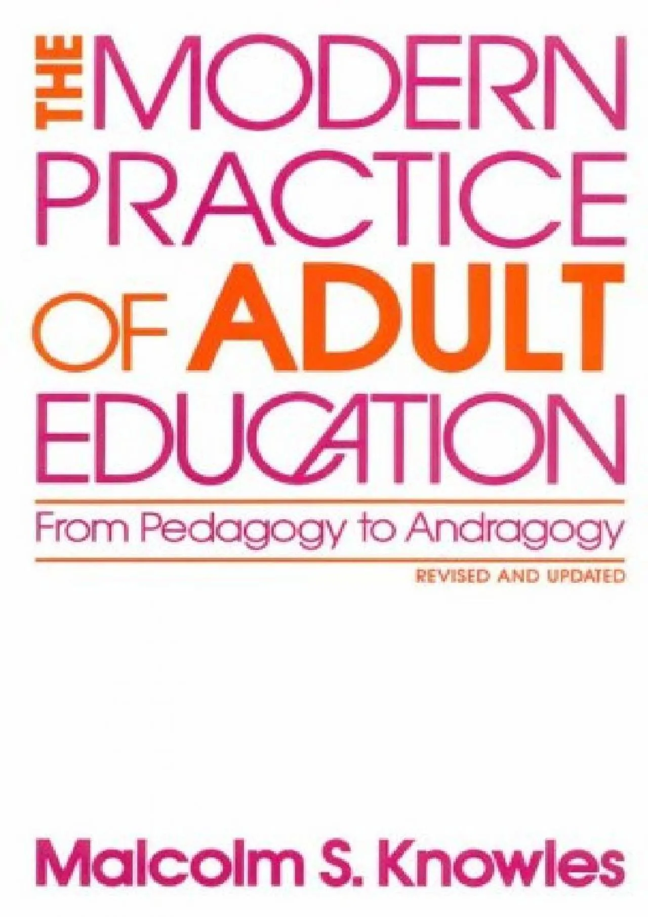 PDF-[READ] - The Modern Practice of Adult Education: From Pedagogy to Andragogy