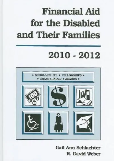 [READ] -  Financial Aid for the Disabled and Their Families 2010-2012 (Financial Aid for the Disabled & Their Families)