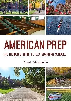 [EBOOK] -  American Prep: The Insider\'s Guide to U.S. Boarding Schools (Boarding School